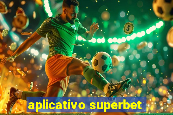 aplicativo superbet